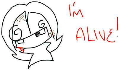 I'M ALIVE!
