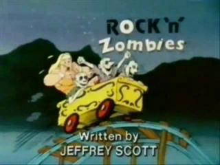 Rock 'n' Zombies (written by Jeffrey Scott)