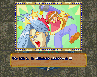 "My aim is to eliminate statesmen !!!"
