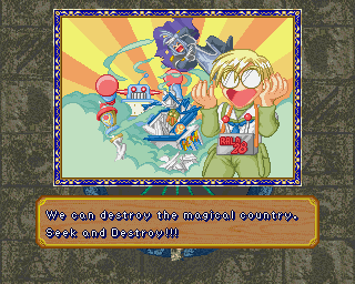 'We can destroy the magical country. Seek and Destroy!!!'