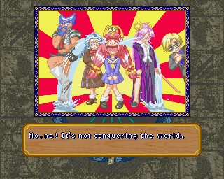 'No, no! It's not conquering the world.'